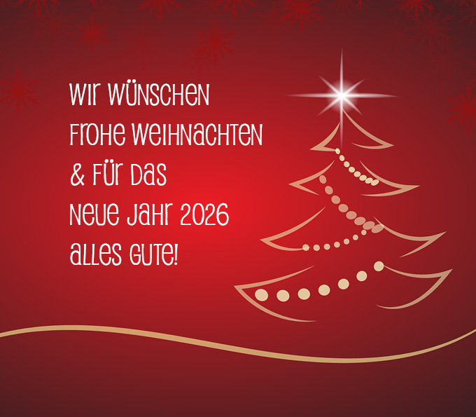 Wir wünschen frohe Weihnachten & für das neue Jahr 2026 alles Gute!